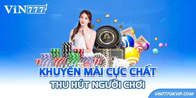 Nhiều chương trình khuyến mãi hấp dẫn thu hút người chơi