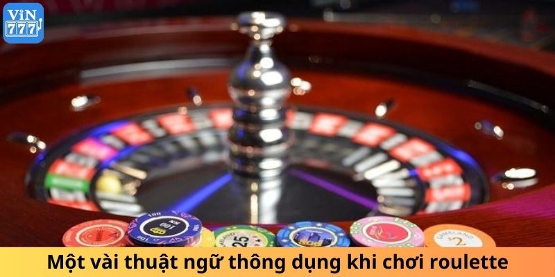 Thuật ngữ roulette cơ bản